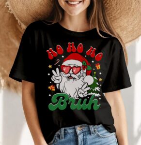 Ho Ho Ho Bruh Funny Christmas Holiday Teen Shirt Gift - Women Black T-Shirt