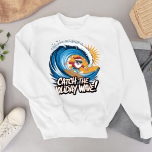 Holiday Waves With Santa! Christmas Shirt - White Sweatshirt