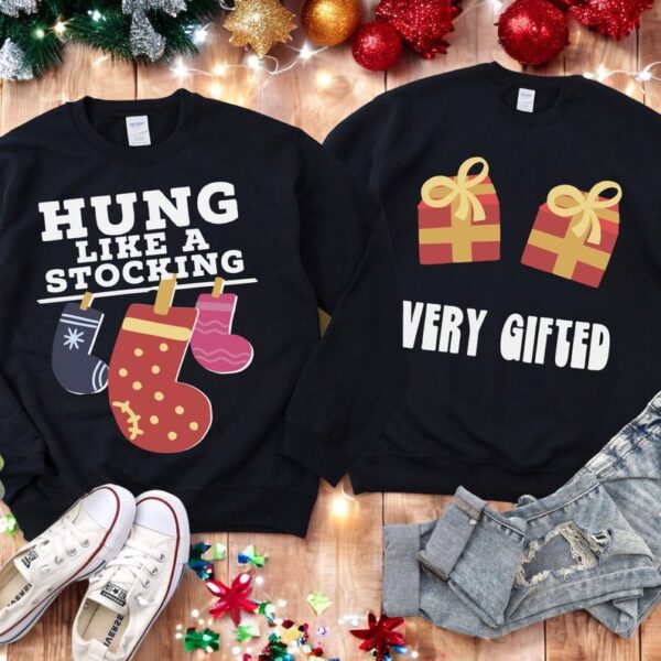 Hung Like A Stocking, Very Gifted Christmas Couple Matching Sweatshirt Product Photo 1