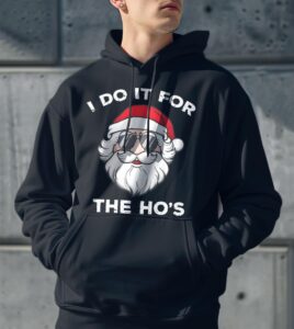 I Do It For The Ho's Christmas Santa Funny Shirt Product Photo 3