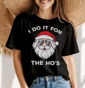 I Do It For The Ho's Christmas Santa Funny Shirt Product Photo 4