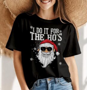 I Do It For The HOs Funny Christmas Santa Claus Essential T-Shirt Product Photo 4