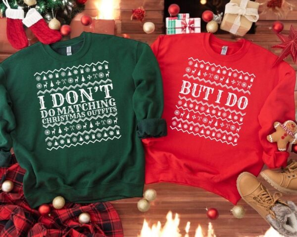 I Don't Do Matching Christmas Outfits But I Do Christmas Couple Matching Sweatshirt Product Photo 1