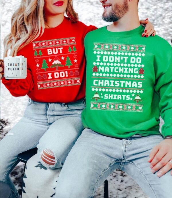 I Don't Do Matching Christmas Shirt, But I Do Couple Matching Christmas Sweatshirts Product Photo 1