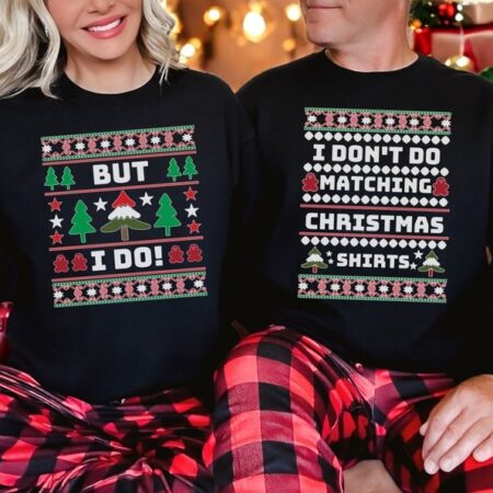 I Don't Do Matching Christmas Shirts Couple Matching Christmas Shirt Product Photo 1