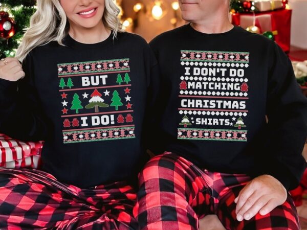 I Don't Do Matching Christmas Shirts Couple Matching Christmas Shirt Product Photo 1