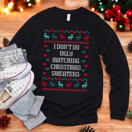 I Don't Do Ugly Funny Couples Matching Christmas Sweatshirts Product Photo 1