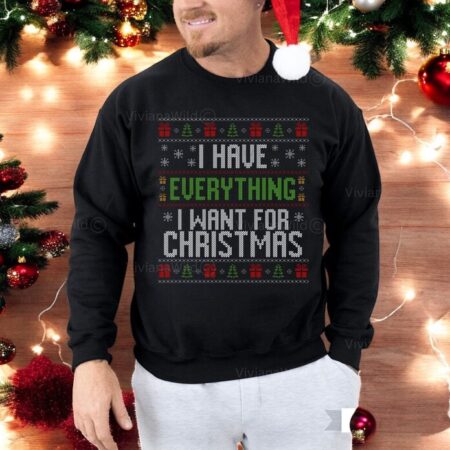 I Have Everything I Want Fo Christmas Couple Matching Christmas Shirt Product Photo 1