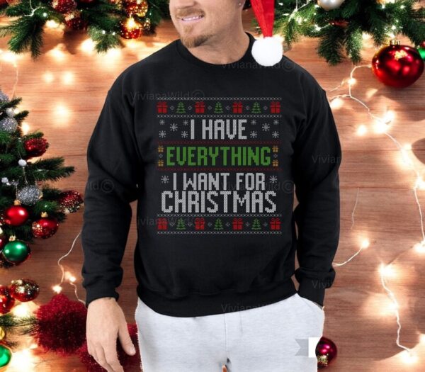 I Have Everything I Want Fo Christmas Couple Matching Christmas Shirt Product Photo 1