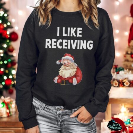 I Like Giving, I Like Receiving Christmas Couple Matching Sweatshirt Product Photo 1