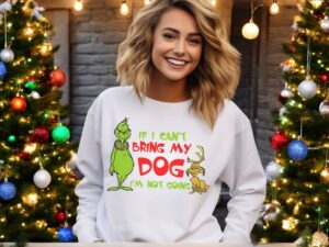 If I Can't Bring My Dog I'm Not Going Grinch Christmas Sweatshirt Product Photo 3