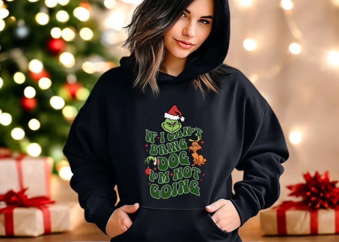 If I Can't Bring my Dog I'm not Going Shirt, Grinch Dog Lover Sweatshirt Product Photo 2