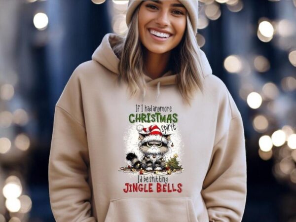 If I Had Anymore Christmas Spirit I'd Be Shitting Jingle Bells Christmas Shirt Product Photo 1