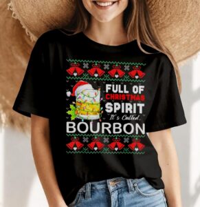 I'm Full Of Holiday Spirit Bourbon Ugly Christmas Product Photo 4