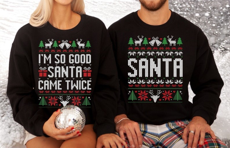 I'm So Good Santa Came Twice Couple Matching Christmas Sweatshirts Product Photo 2