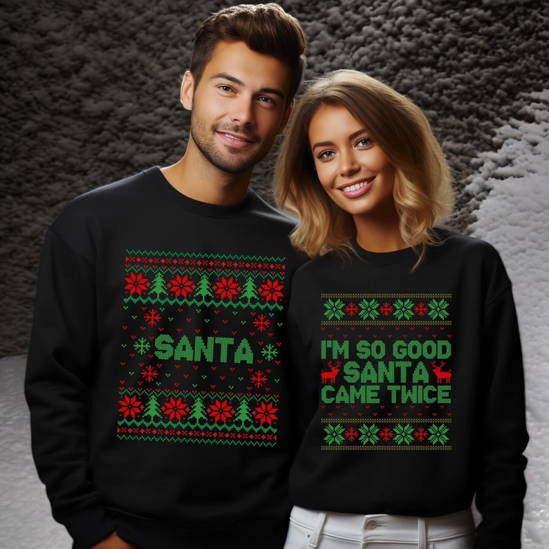 I'm So Good Santa Came Twice Couple Matching Merry Christmas Sweatshirts Product Photo 2