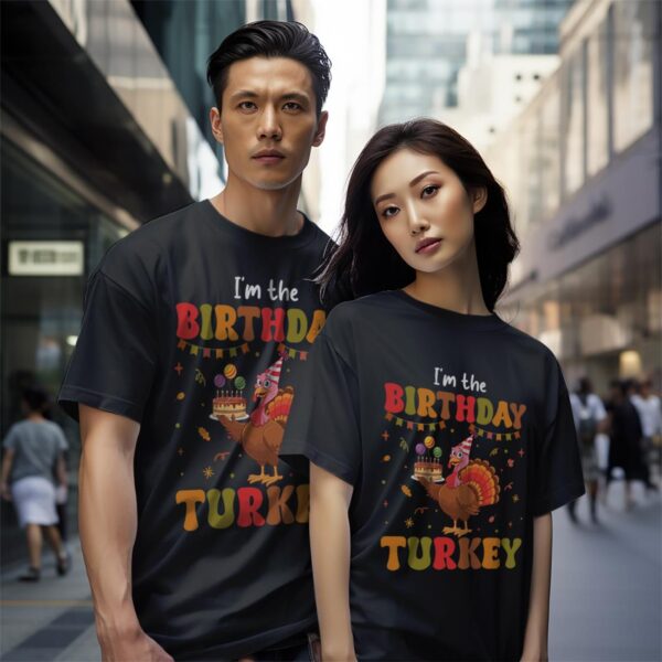 I'm The Birthday Turkey Funny Thanksgiving Birthday Shirt Gift - Black Couple White T-Shirt