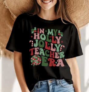 In My Holly Xmas Jolly Teacher Era Teacher Vibes Christmas Shirt Gift - Women Black T-Shirt