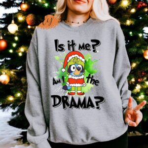 Is It Me Am I The Drama Christmas, Fun Blueyy Grinchmas Christmas Sweatshirt Product Photo 2