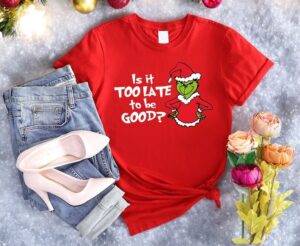 Is It Too Late To Be Good The Grinch Christmas Sweatshirt Product Photo 3