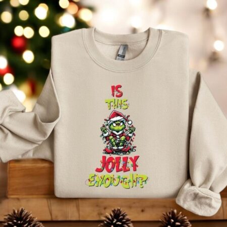 Is This Jolly Enough Grinch Sweatshirt Christmas Product Photo 1