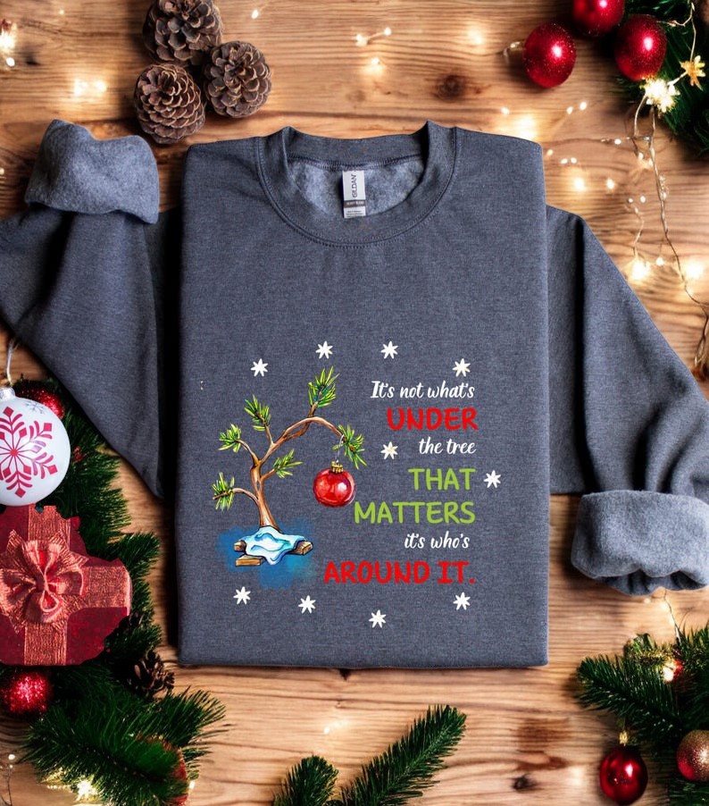 It's Not What's Under The Tree That Matters Christmas Sweatshirt Product Photo 2