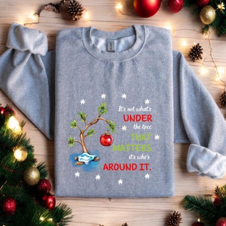 It's Not What's Under The Tree That Matters Christmas Sweatshirt Product Photo 1