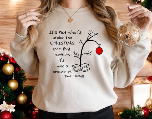 It's Not What's Under The Tree That Matters Cute Christmas Sweatshirt Product Photo 1