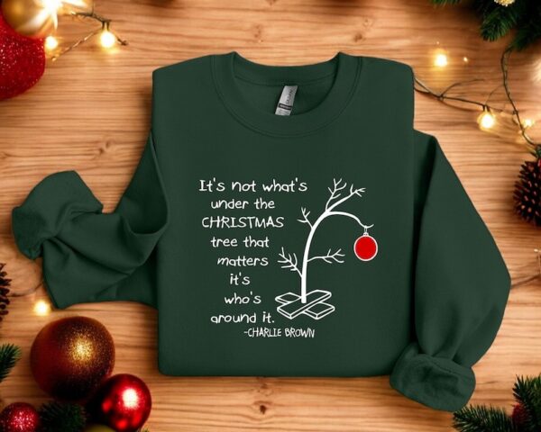 It's Not What's Under The Tree That Matters, It's What's Around It, Charlie Brown Christmas Sweatshirt Product Photo 1