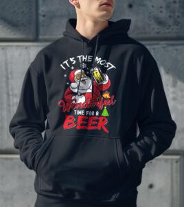 It's The Most Wonderful Time For A Beer Funny Santa Claus Drinking Gift Christmas Shirt Product Photo 3