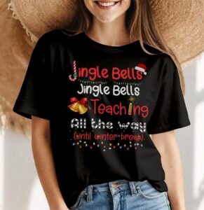 Jingle Bells Jingle Bells Teaching All The Way Xmas Teacher Product Photo 4