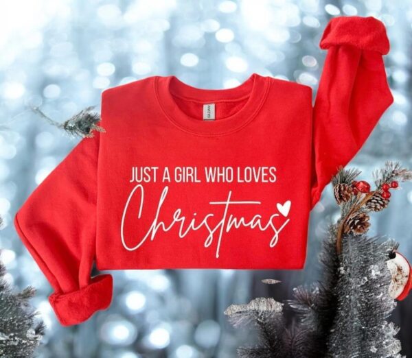 Just A girl Who Loves Christmas, Christmas Women Sweatshirt Product Photo 1