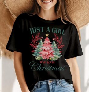 Just A Girl Who Loves Christmas Shirt Gift - Women Black T-Shirt