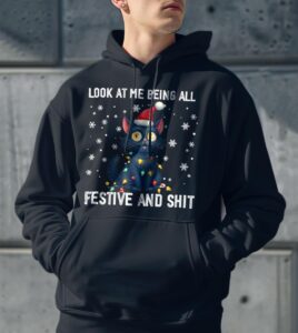 Look at Me Being All Festive Christmas Shirt Product Photo 3