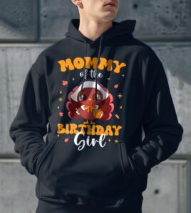 Mommy Of The Birthday Girl Turkey Themed Mother Shirt Gift - Men Black Hoodie