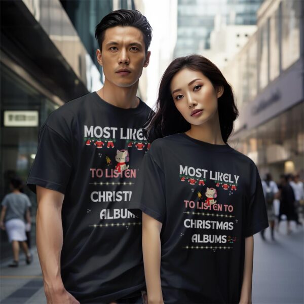 Most Likely To Listen To Christmas Albums - Funny Christmas Cat Christmas Shirt - Black Couple White T-Shirt