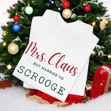 Mrs Claus Married To Scrooge Couple Matching Christmas Shirt Product Photo 1