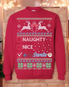 Naughty, Nice, OnlySanta Unisex Christmas Sweatshirt Product Photo 3