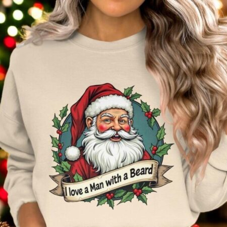 Santa Claus Christmas Sweatshirt, I love a man with a beard Santa Shirt Product Photo 1