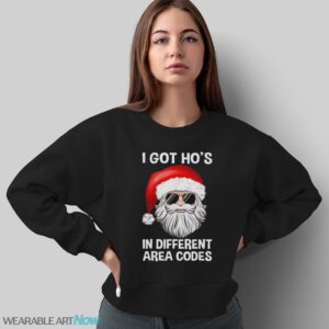 Santa claus I got ho’s in different area codes Christmas sweater - Sweatshirt