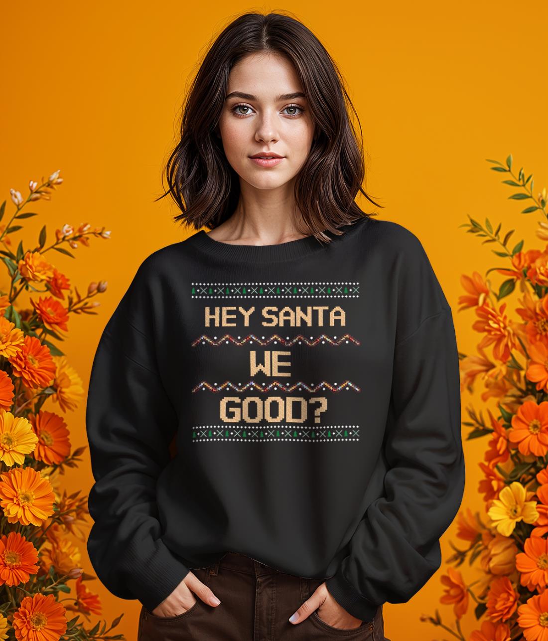 Santa We Good Ugly Christmas Shirt Fun Product Photo 2