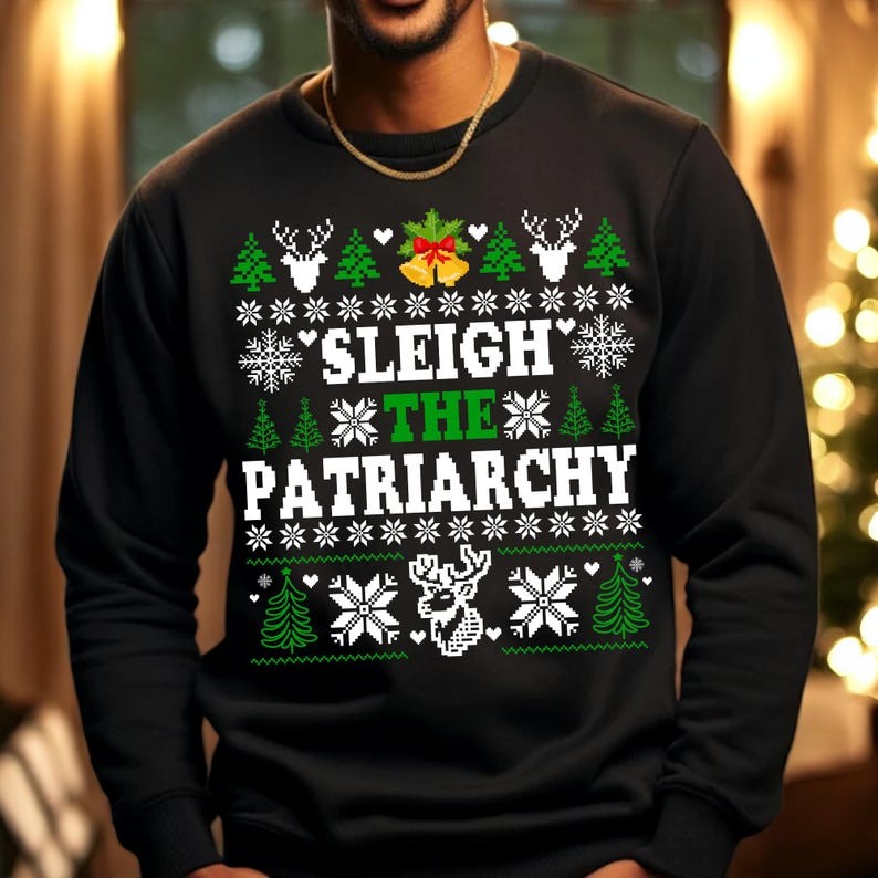 Sleigh The Patriarchy Ugly Christmas Sweater Feminist Christmas Sweatshirt Product Photo 2