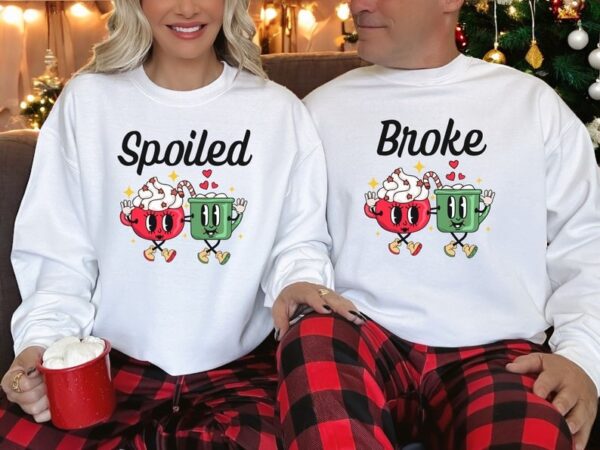 Spoiled, Broken Couple Matching Christmas Shirt Product Photo 1