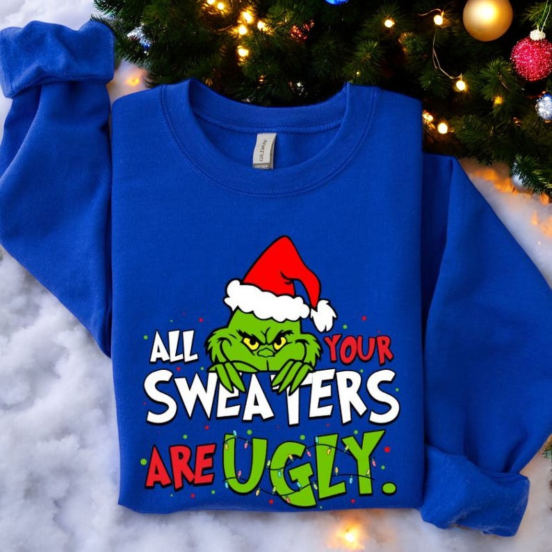 The Grinch All Your Sweaters Are Ugly Christmas Sweatshirt Product Photo 2