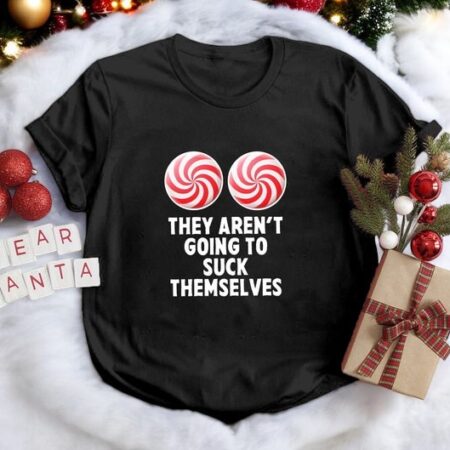 They Aren’t Going To Suck Themselves & It Isn’t Going To Lick Itself Matching Christmas Couple Shirt Product Photo 1