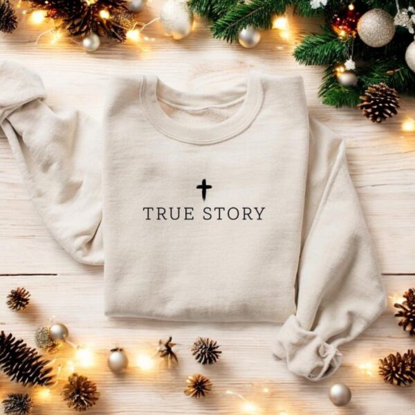 True Story Jesus Sweatshirt Product Photo 1