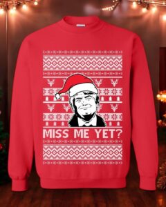 Ugly Christmas Sweater Donald Trump Miss Me Yet Unisex Sweatshirt Product Photo 3