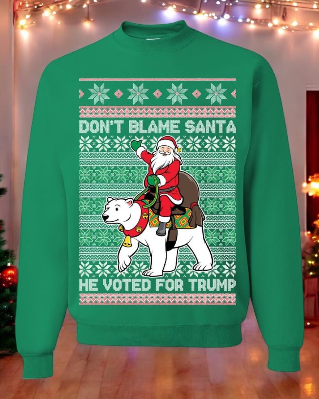 Ugly Christmas Sweater Don't Blame Santa He Voted for Trump Unisex Sweatshirt Product Photo 2