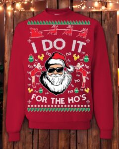 Ugly Christmas Sweater Santa Claus I Do It For The Hos Unisex Sweatshirt Product Photo 3