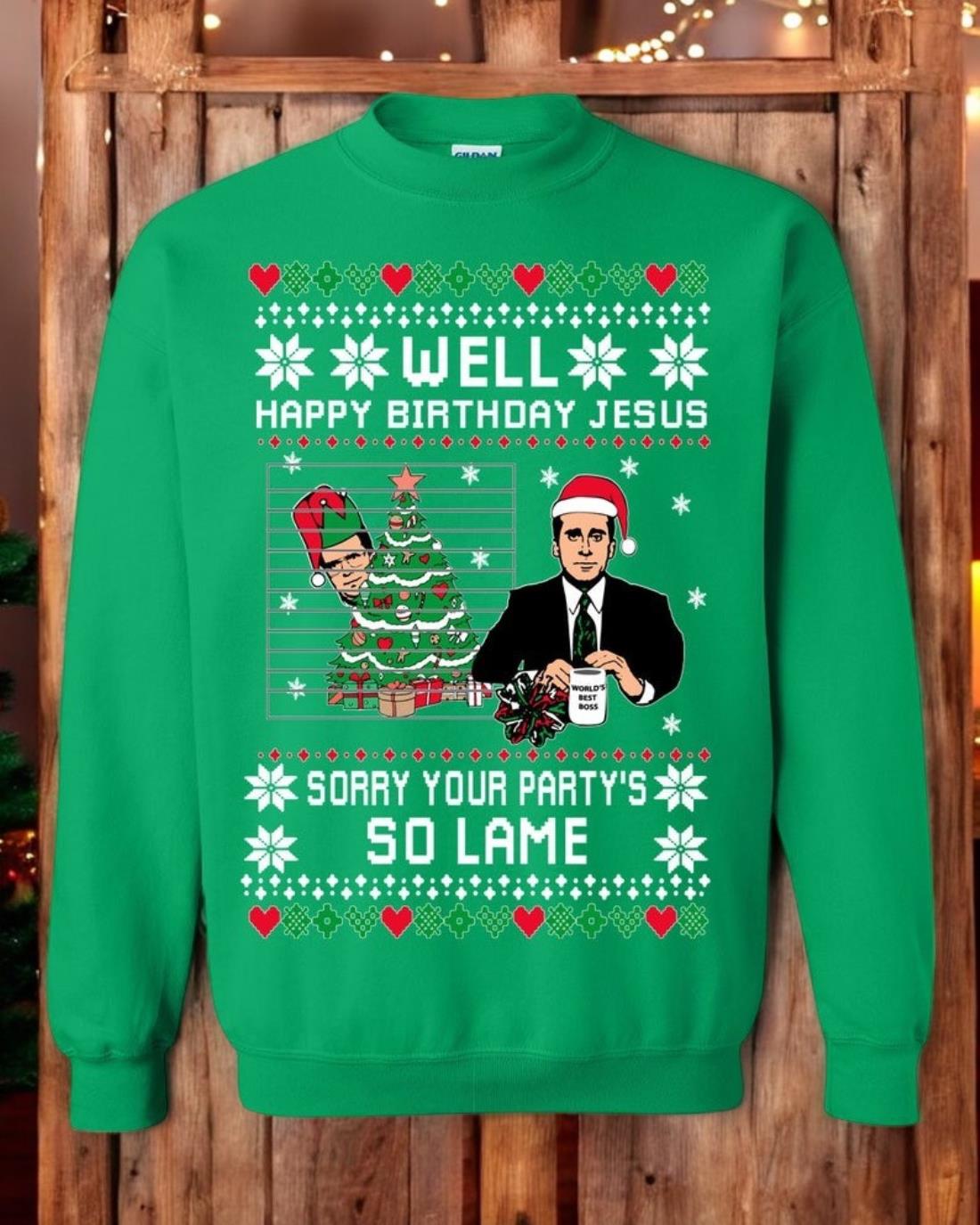 Ugly Christmas Sweater The Office Happy Birthday Jesus Sorry Your Party's So Lame Unisex Sweatshirt Product Photo 2